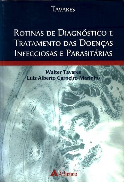 Rotinas de Diagnóstico e Tratamento das Doenças Infecciosas e Parasitárias