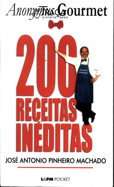 200 Receitas Inéditas do Anonymus Gourmet