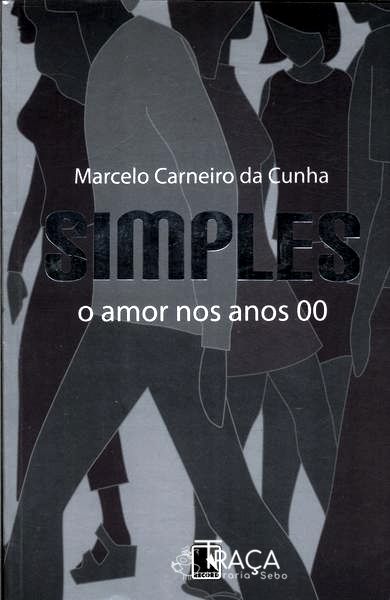 Simples - o Amor Nos Anos 00