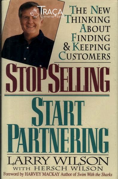 Stop Selling, Start Partnering