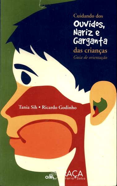 Cuidando dos Ouvidos, Nariz e Garganta das Crianças