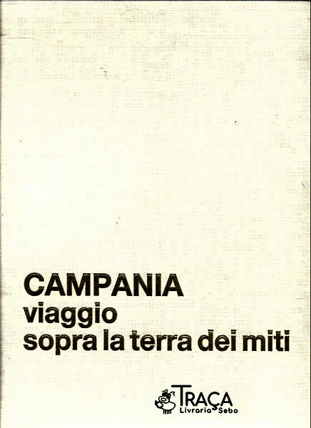 Campania Viaggio Sopra La Terra Dei Miti