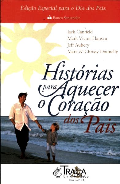 Histórias para Aquecer o Coração dos Pais