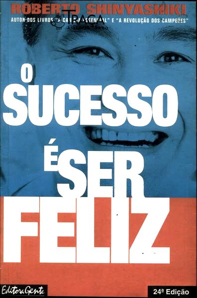 O Sucesso É Ser Feliz