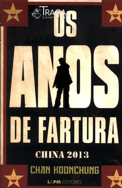 Os Anos De Fartura - China 2013