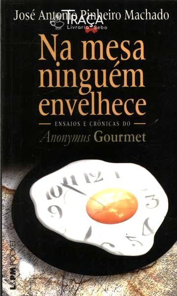 Na Mesa Ninguém Envelhece