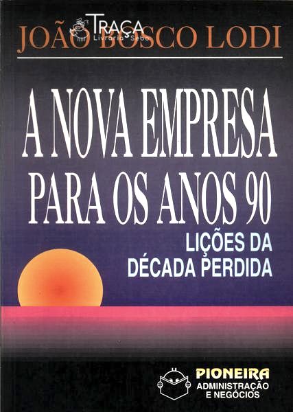 A Nova Empresa para os Anos 90