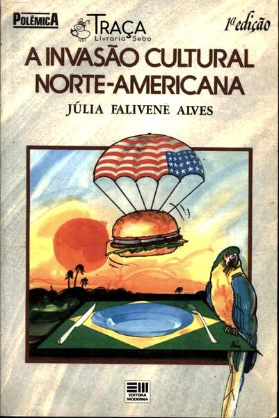 A Invasão Cultural Norte-amerciana