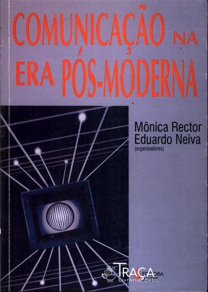 Comunicação Na Era Pós-moderna