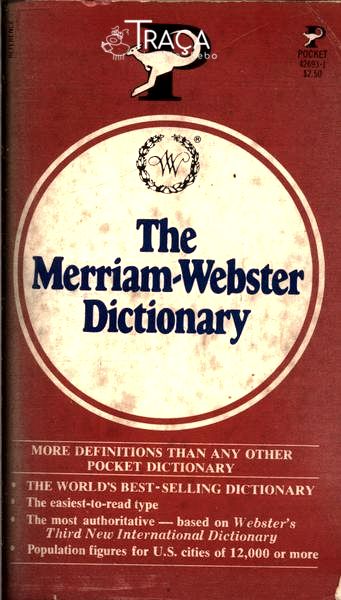 The Merriam-webster Dictionary