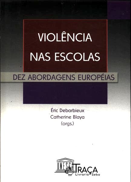 Violência Nas Escolas Dez Abordagens Européia