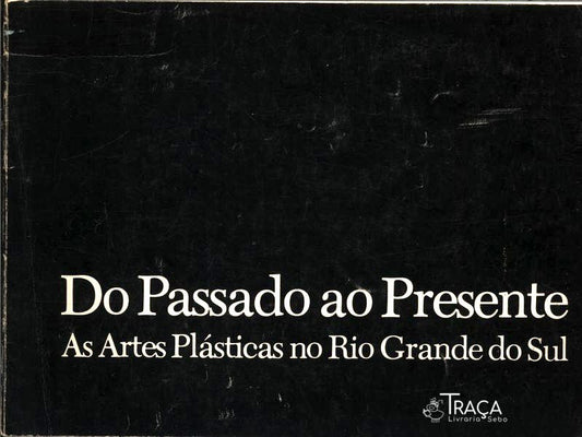 Do Passado Ao Presente