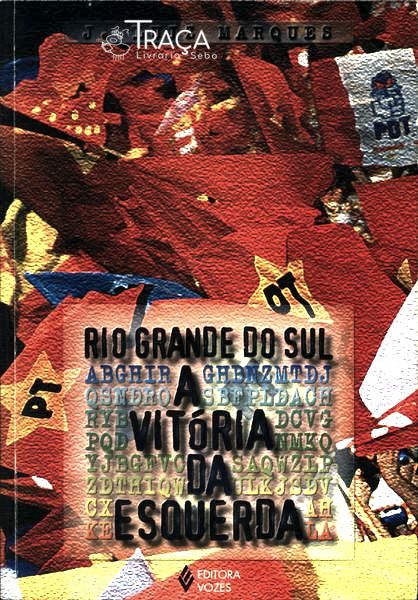 Rio Grande do Sul - a Vitória da Esquerda