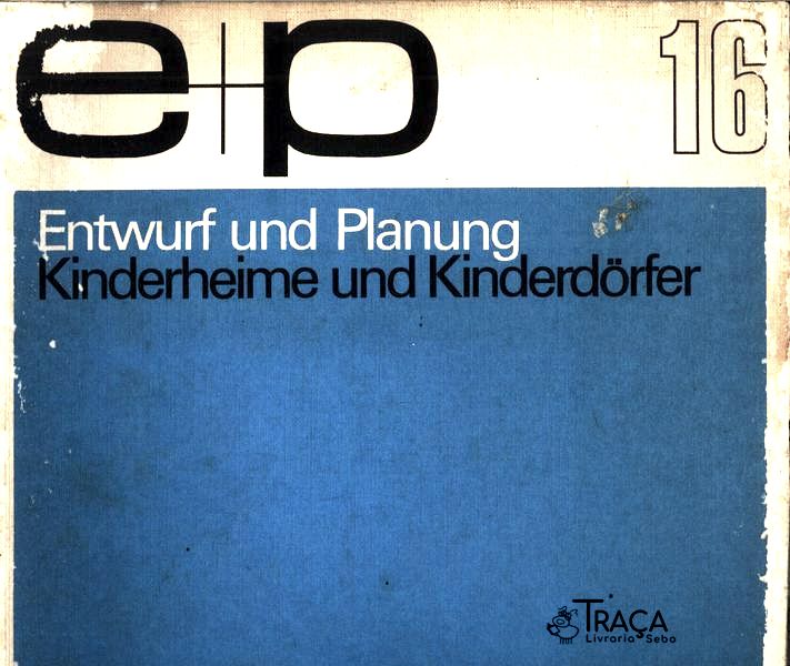 Entwurf Und Planung - Kinderheime Und Kinderdörf