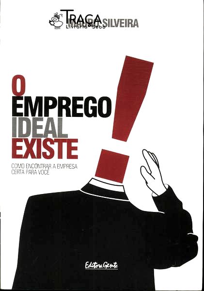 O Emprego Ideal Existe