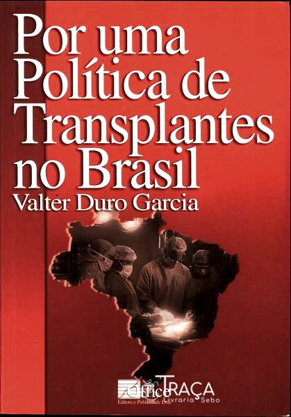 Por Uma Política de Transplantes No Brasil