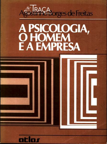 A Psicologia, o Homem e a Empresa
