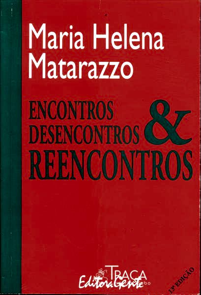 Encontros, Desencontros & Reencontros