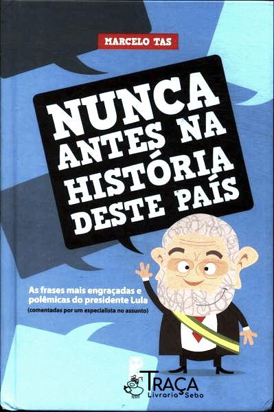 Nunca Antes Na História Deste País