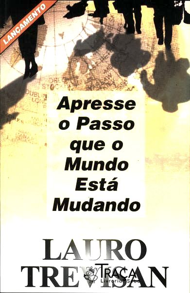 Apresse o Passo Que o Mundo Está Mudando