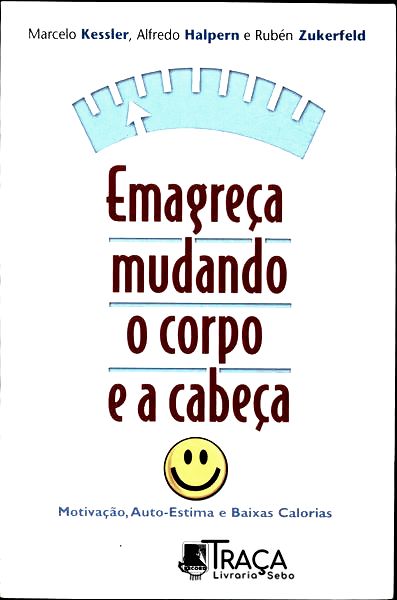 Emagreça Mudando o Corpo e a Cabeça