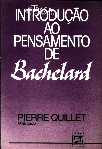 Introdução Ao Pensamento De Bachelard
