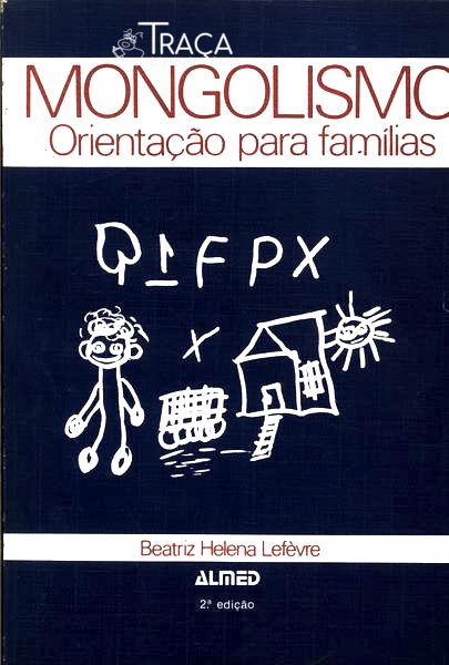 Mongolismo: Orientação para Famílias