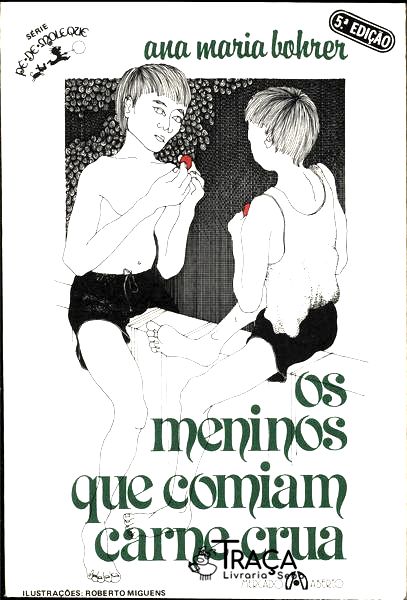 Os Meninos Que Comiam Carne Crua