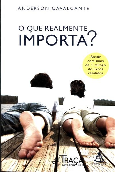 O Que Realmente Importa