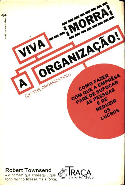 Viva (morra) a Organização!
