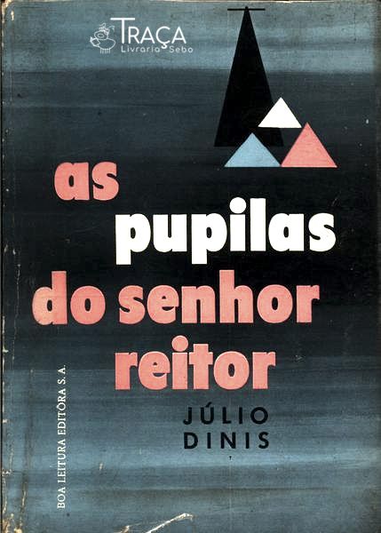 As Pupilas Do Senhor Reitor