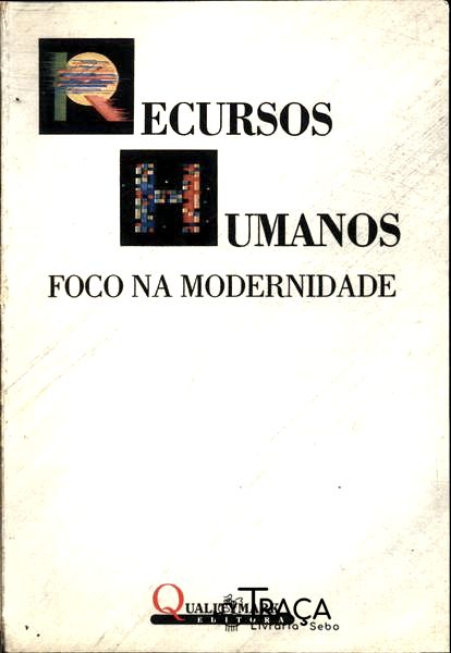 Recursos Humanos: Foco Na Modernidade