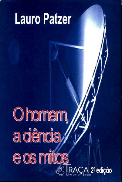 O Homem, a Ciência e os Mitos
