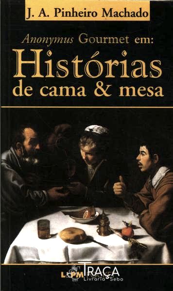 Anonymus Gourmet Em: Histórias De Cama & Mesa