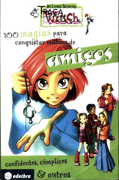 100 Magias para Conquistar Milhões de Amigos