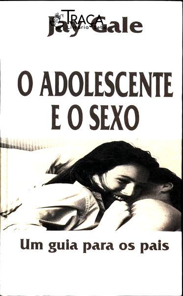 O Adolescente e o Sexo