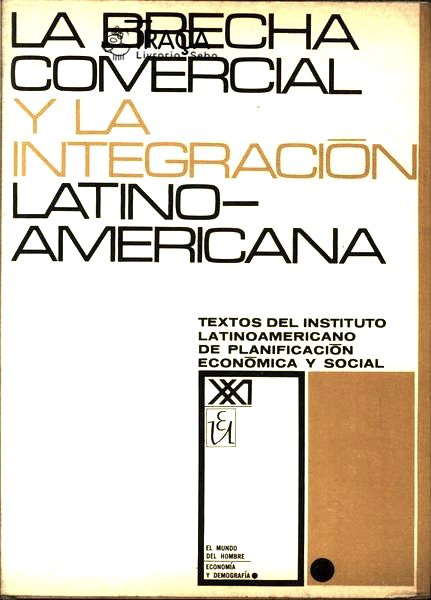 La Brecha Comercial Y La Integración Latinoamericana