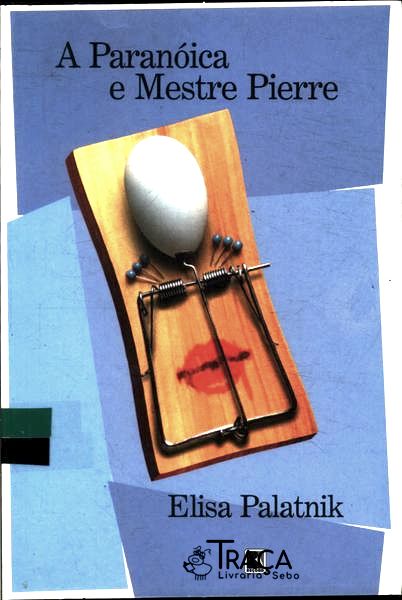 A Paranóica E Mestre Pierre