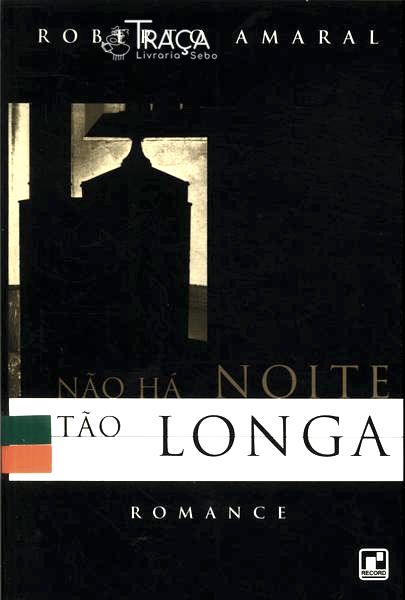 Não Há Noite Tão Longa