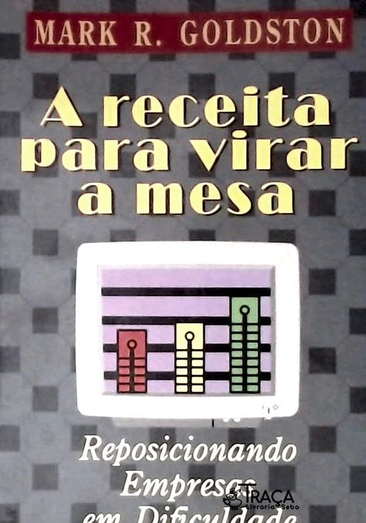 A Receita para Virar a Mesa