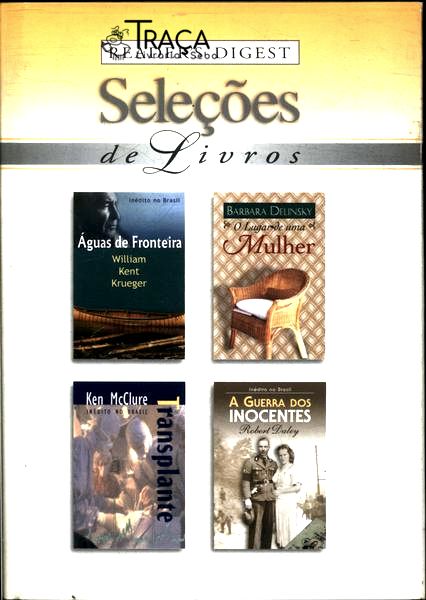 Águas de Fronteira - o Lugar de Uma Mulher - Transplante - a Guerra dos Inocentes