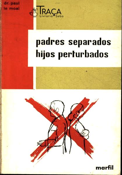 Padres Separados Hijos Perturbados