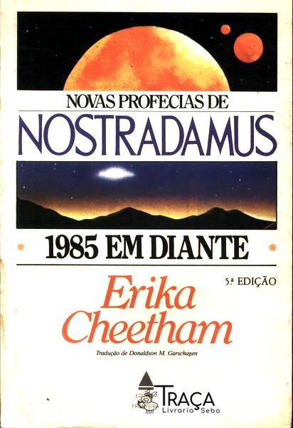 Novas Profecias de Nostradamus: 1985 em Diante