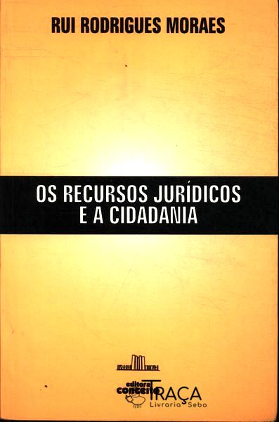 Os Recursos Jurídicos e a Cidadania