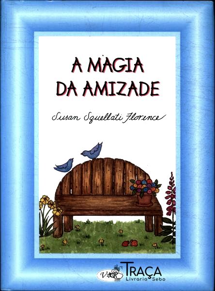 A Magia Da Amizade