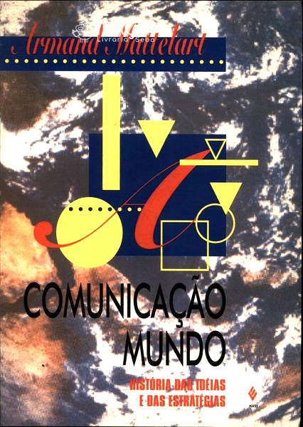 Comunicação Mundo: História das Idéias e das Estratégias