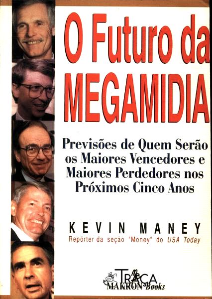 O Futuro da Megamidia