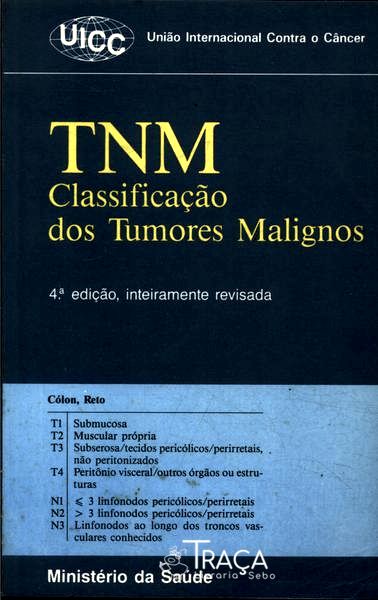 Tnm Classificação dos Tumores Malignos