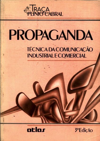 Propaganda Técnica da Comunicação Industrial e Comercial