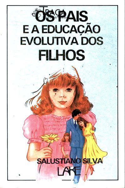Os Pais e a Educação Evolutiva dos Filhos